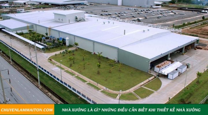 Nhà xưởng là gì? Những điều cần biết khi thiết kế nhà xưởng