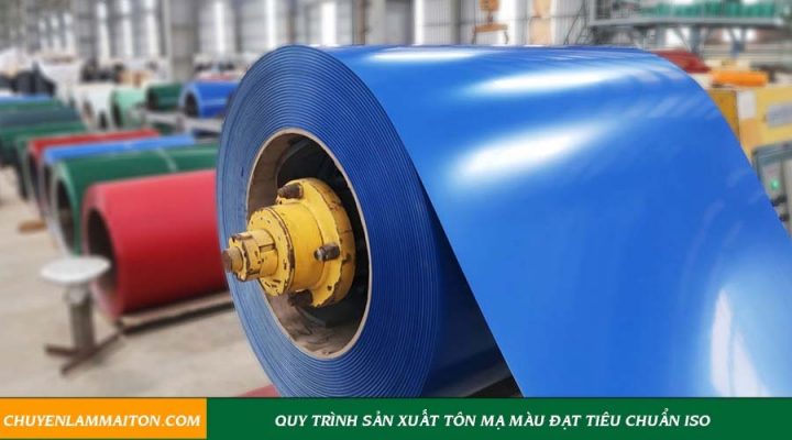 Quy trình sản xuất tôn mạ màu đạt tiêu chuẩn ISO