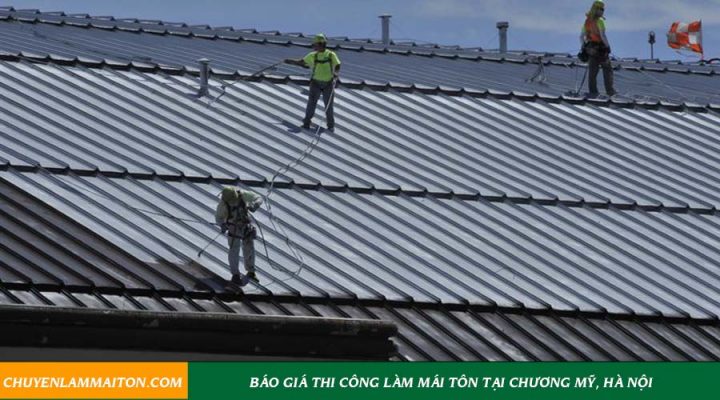 Báo giá thi công làm mái tôn tại Chương Mỹ, Hà Nội