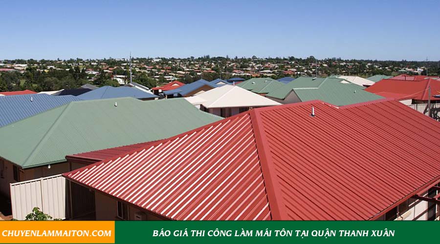 Báo giá thi công làm mái tôn tại quận Thanh Xuân 2022